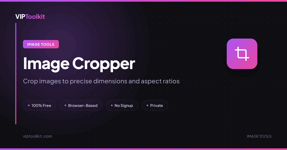 Image Cropper – Crop to Custom Size Free | VIPToolkit